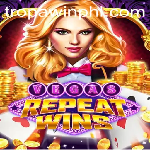VegasRepeatWins: Unveiling the Exciting World of TROPA WIN