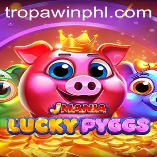 JManiaLuckyPyggs and the Exciting World of TROPA WIN