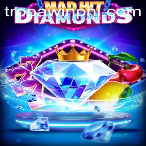 MadHitDiamonds: Unveiling the Sparkling World of TROPA WIN
