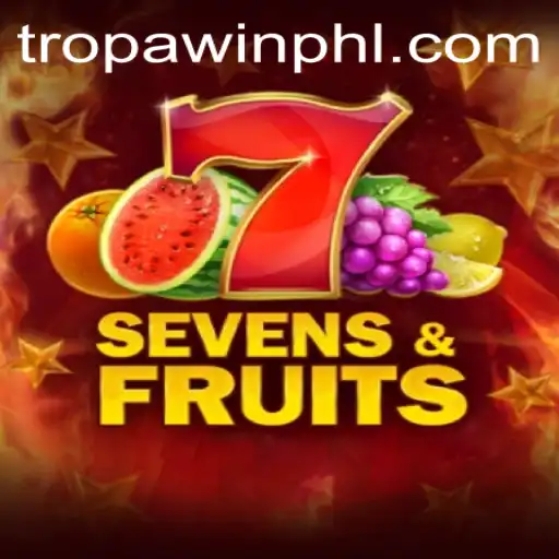 Discover the Thrilling World of SevensFruits and Unleash Your TROPA WIN