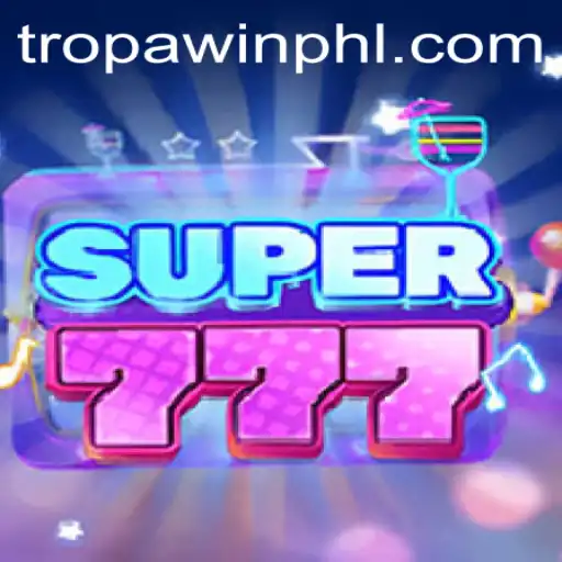 Exploring the Exciting World of Super777 and the Thrill of TROPA WIN